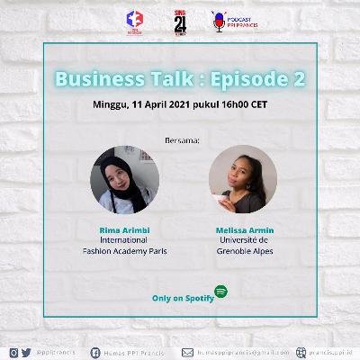 Business Talk Ep. 2 with Rima Arimbi