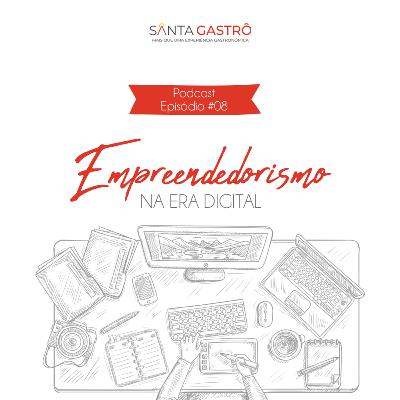 #08 - Empreendedorismo na era digital