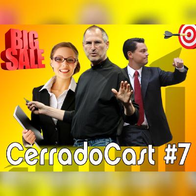CerradoCast 07 - Profissão: Vendedor