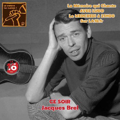 Jacques Brel dans la Mémoire qui Chante