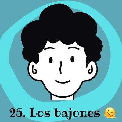 25. ¿Por qué tenemos bajones?