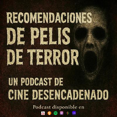 Recomendaciones de pelis de terror + Nuestro Top5