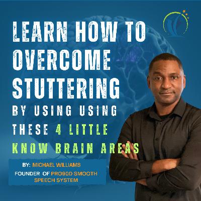 Learn How to Overcome Stuttering  Using These 4 Little Know 4 Brain Areas