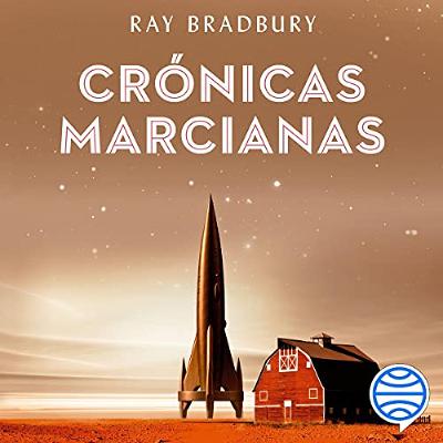 Crónicas Marcianas (Audiolibro) | Prueba Gratis