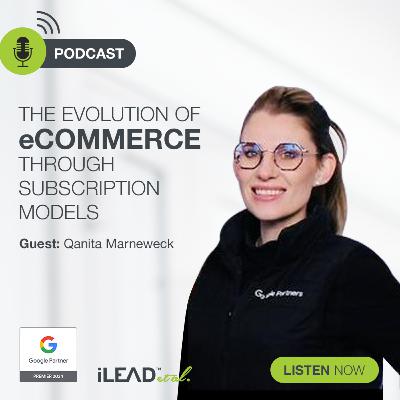 #28: The evolution of eCommerce through subscription models with Qanita Marneweck