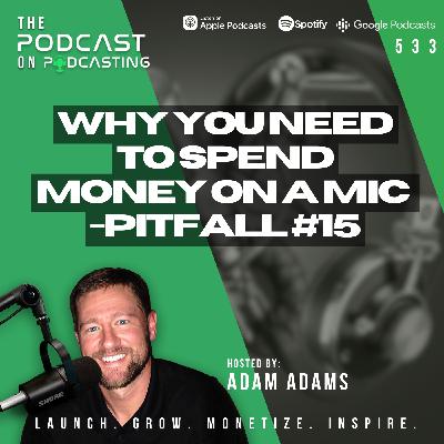 Why You Need To Spend Money On A Mic - Pitfall #15 [533]