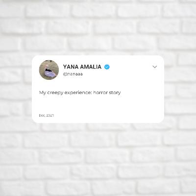 My creepy experience (An example of recount text)