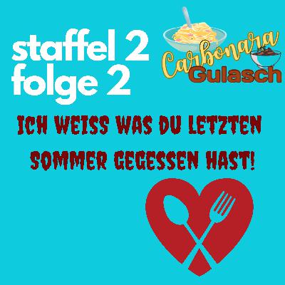 #20 - Ich weiß was du letzten Sommer gegessen hast