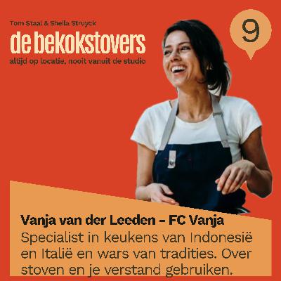 #9 Vanja van der Leeden – wars van tradities en de oeroude techniek van stoven #9 Vanja van der Leeden – wars van tradities en de oeroude techniek van stoven