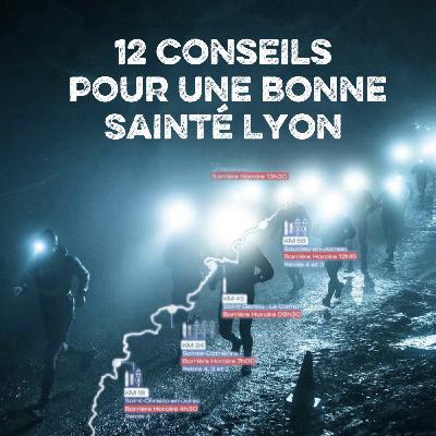 [ChRoNiQuE] 12 conseils pour une bonne Sainté Lyon