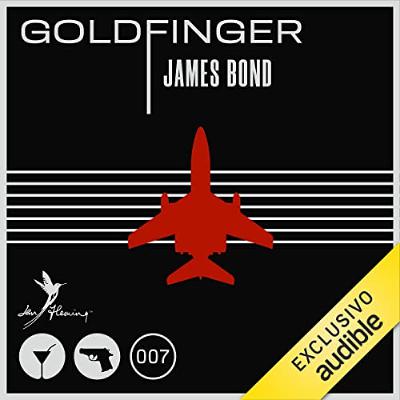 Goldfinger (Spanish Edition) (Audiolibro) | Prueba Gratis