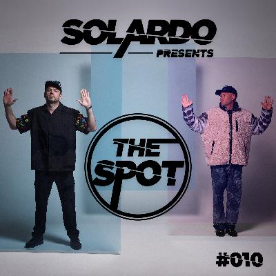 Solardo presents The Spot #010 Solardo presents The Spot #010