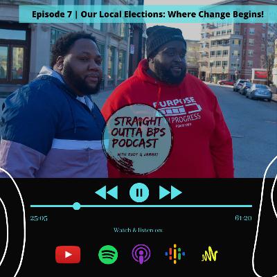 EP.7 | Our Local Elections: Where Change Begins!