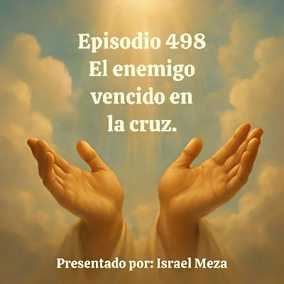 El enemigo vencido en la cruz.