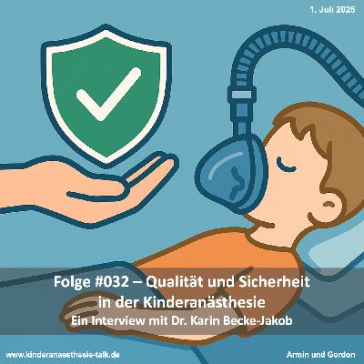 Folge #032 - Qualität und Sicherheit in der Kinderanästhesie