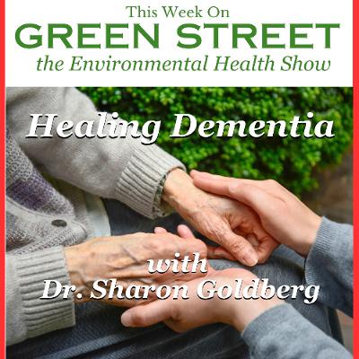 Healing Dementia with Dr. Sharon Goldberg