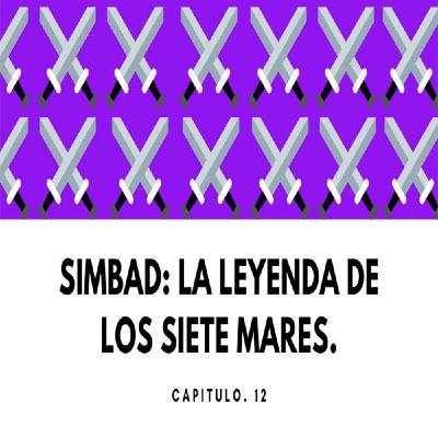 Cap. 12 Simbad: La Leyenda de los 7 Mares
