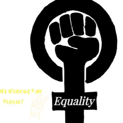 We Working Fam Podcast Ep. 17 We Working Fam Podcast Ep. 17