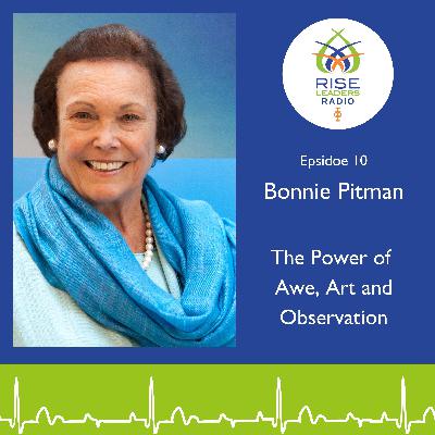 #10. The Power of Awe, Art and Observation: Bonnie Pitman