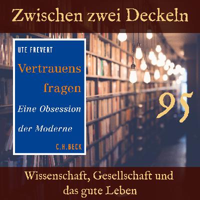 095 – „Vertrauensfragen“ von Ute Frevert
