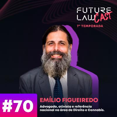 #70 | Emilio Figueiredo | Uma Nova Era da Cannabis no Brasil #70 | Emilio Figueiredo | Uma Nova Era da Cannabis no Brasil