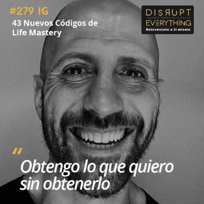 43 nuevos Códigos de Life Mastery - Podcast #279