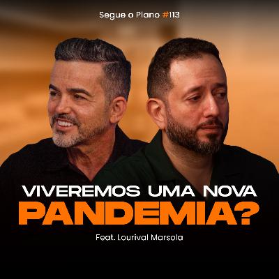 #113 Viveremos uma nova pandemia? #113 Viveremos uma nova pandemia?
