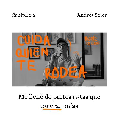Me llené de partes rotas que no eran mías