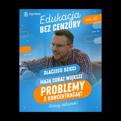 Edukacja bez Cenzury: Dlaczego dzieci mają coraz większe problemy z koncentracją? 🤔 Edukacja bez Cenzury: Dlaczego dzieci mają coraz większe problemy z koncentracją? 🤔