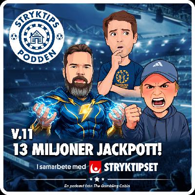Stryktipset v.11 - 13 Miljoner Jackpott!