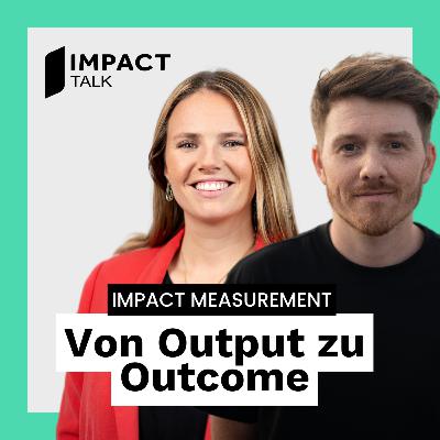 Impact Measurement: Von Output zu Outcome, mit Jasper Klemm (Leonardo) #49