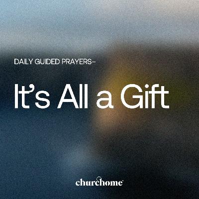 It's All a Gift It's All a Gift