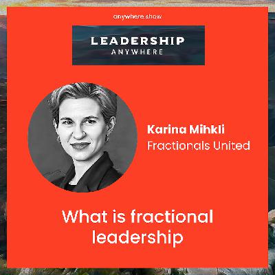 EP036 - What is fractional leadership with Karina Mikhli of Fractionals United