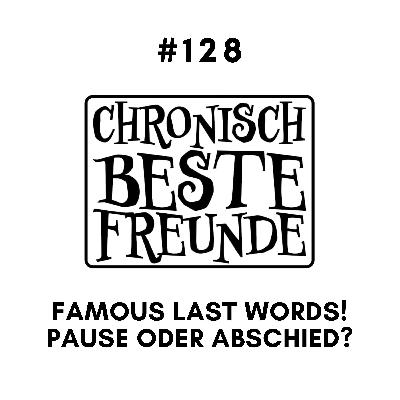 Famous Last Words!
