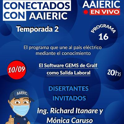 Conectados con AAIERIC – Software GEMS de Gralf como Salida Laboral - Temporada 2 - Programa 16