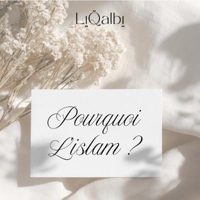 Pourquoi L'islam ? Pourquoi L'islam ?