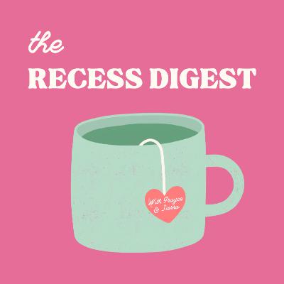 17. Recess Digest | Persistence and Impulse Management