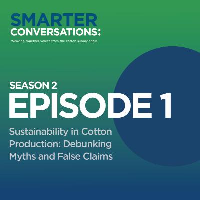Sustainability in cotton production: debunking myths and false claims