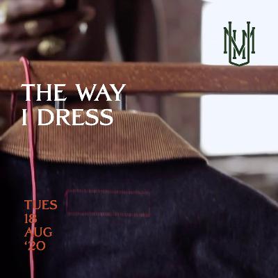 EPISODE 21 : THE WAY I DRESS