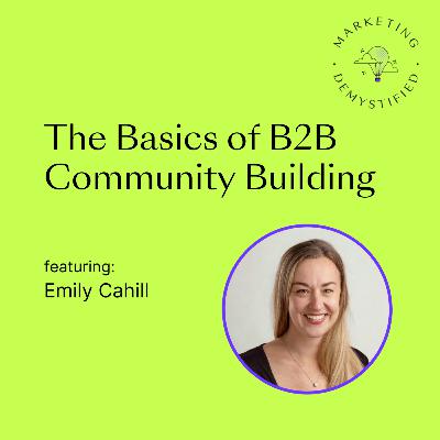 76: Your First 100 Members: The Basics of B2B Community Building 76: Your First 100 Members: The Basics of B2B Community Building