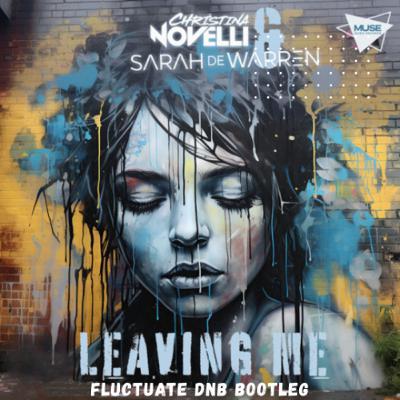 LEAVING ME [FLUCTUATE DNB BOOTLEG REMIX]