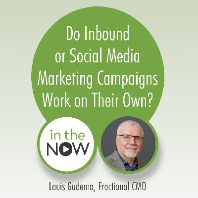 Do Inbound or Social Media Marketing Campaigns Work on Their Own?