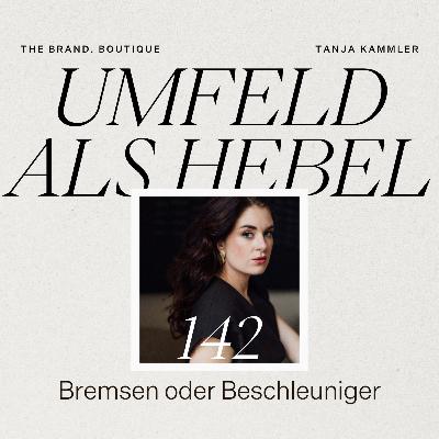 #142 Erfolgshebel Umfeld - Wie du merkst, ob du richtig bist.