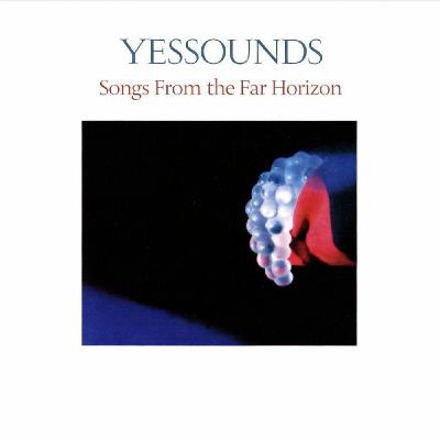 Episode 45: Yessounds 045 - Songs From The Far Horizon