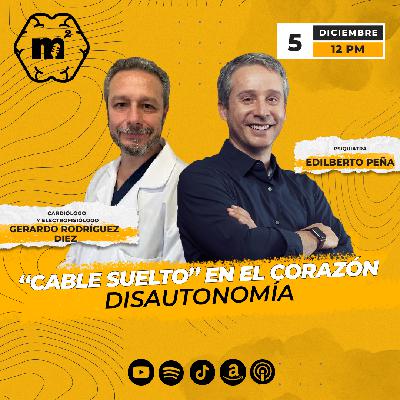 “Cable Suelto” en el corazón, Disautonomía con Gerardo Rodríguez – Episodio 19