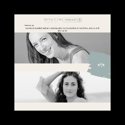 Staying Grounded, Solo Entrepreneurship vs. Partnership, & New Moon Energy with Lily Fanok