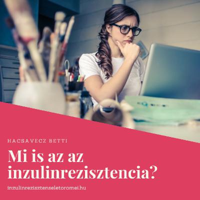 Mi is az az inzulinrezisztencia?