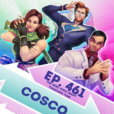 Ep. 461 - Cosco (The Girl Who Leapt Through Time)