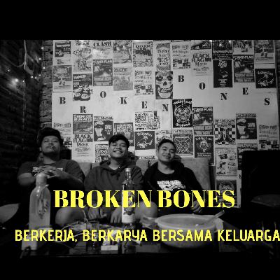 Eps 06 - Broken Bones Eps 06 - Broken Bones
