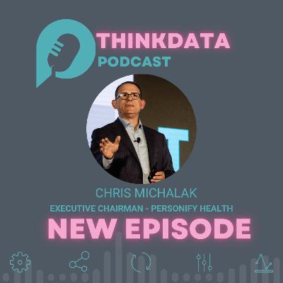 S3 | E29 | Using Data to Personalize Care at Scale with Chris Michalak, Executive Chairman at Personify Health